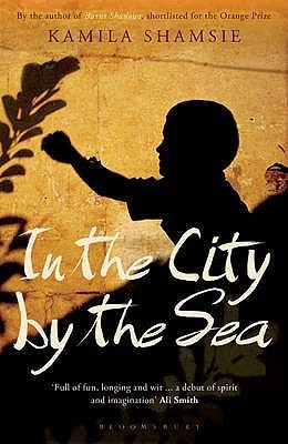 In The City by the Sea by Kamila Shamsie