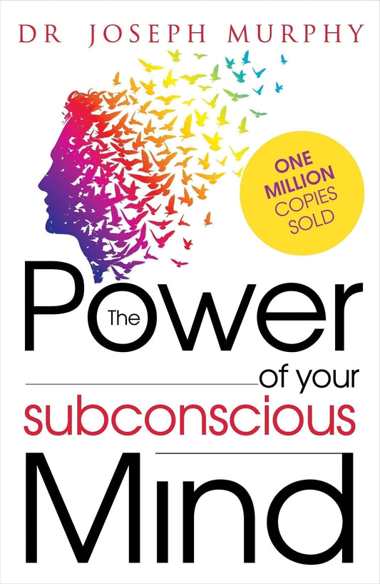 The Power of your Subconscious Mind by Dr Joseph Murphy