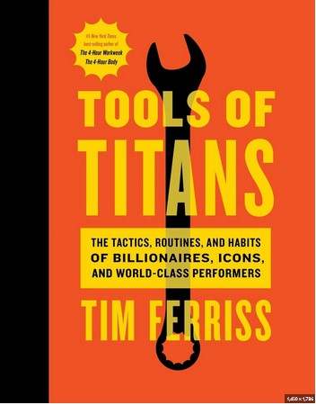 Tools of Titans by Tim Ferris