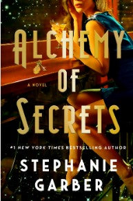 ALCHEMY OF SECRETS BY STEPHANIE GARBER