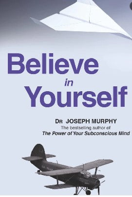 BELIEVE IN YOURSELF